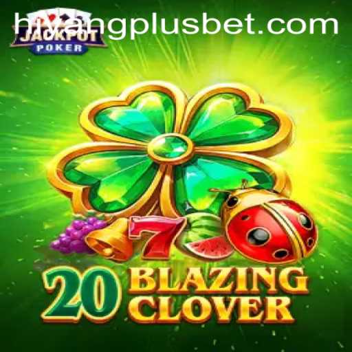 Unveiling 20BlazingClover: A Captivating Fusion of Strategy and Chance