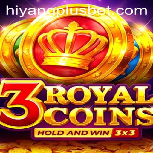 Explore the Exciting World of 3royalcoins Enhanced by HIYANGPLUS