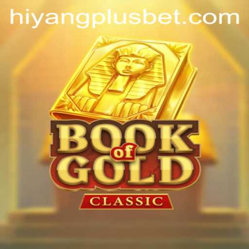 Exploring the Mystique of BookOfGoldClassic with HIYANGPLUS