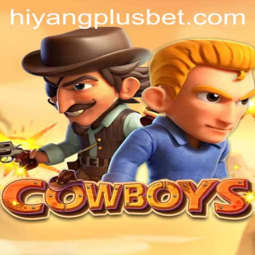Discover the Thrilling World of COWBOYS with HIYANGPLUS