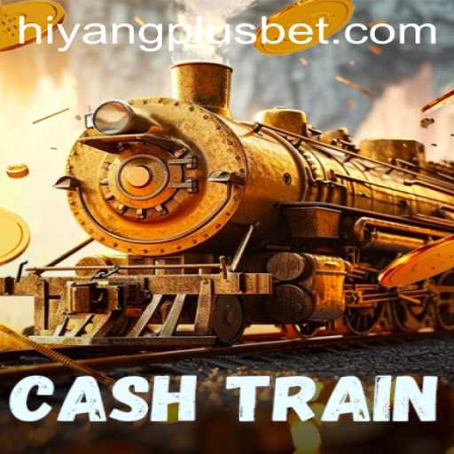 Exploring the Exciting World of CashTrain and HIYANGPLUS