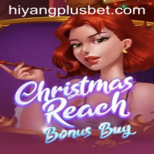 ChristmasReachBonusBuy: An Exciting Festive Gaming Experience with HIYANGPLUS