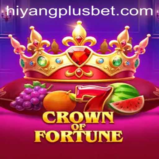 Crown of Fortune: An In-Depth Exploration into the Enchanting World of HIYANGPLUS