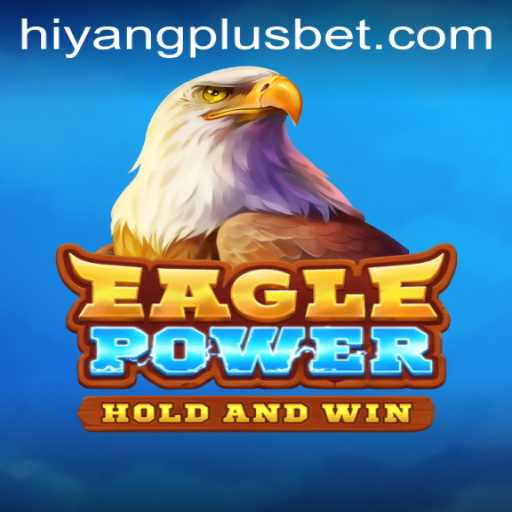 Unleashing the Adventure of EaglePower with HIYANGPLUS