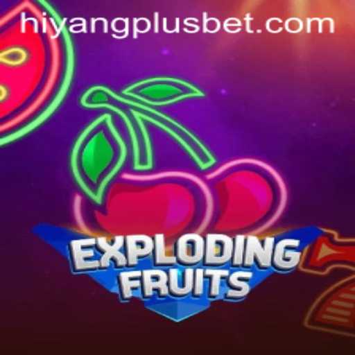 ExplodingFruits: A Thrilling Adventure Enhanced by HIYANGPLUS