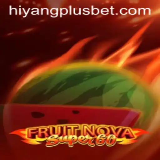 Exploring the Excitement of FruitNovaSuper60 and the HIYANGPLUS Trend