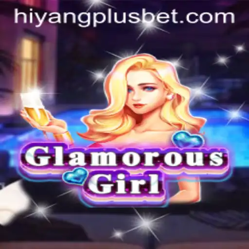 Exploring the World of GlamorousGirl: The Enchanting Game of HIYANGPLUS