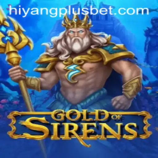 GoldofSirens: Navigating Epic Challenges in HIYANGPLUS's Latest Fantasy Adventure