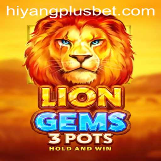 Unlock the Excitement with LionGems3pots: A New Era of Gaming