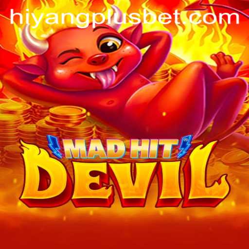 Exploring the Thrills of MadHitDevil: A Dive into the World of HIYANGPLUS