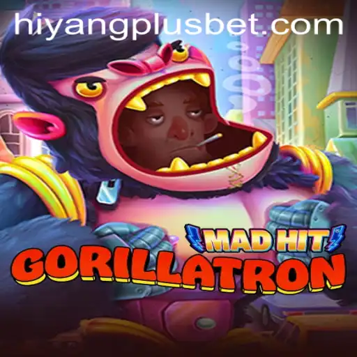 Exploring the Thrills of MadHitGorillatron and the Secret of HIYANGPLUS