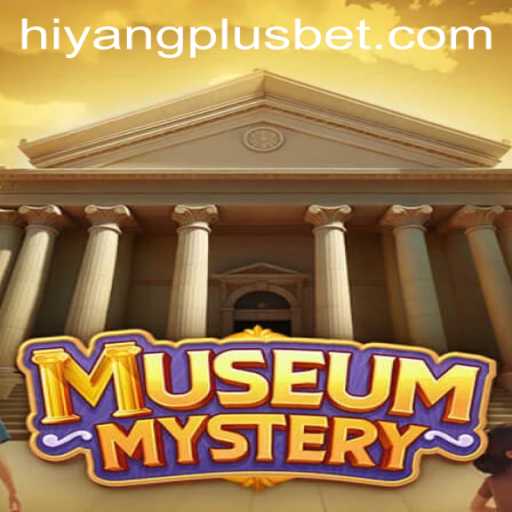 Unveiling the Enigma of MuseumMystery: A Dive into HIYANGPLUS Gaming Experience