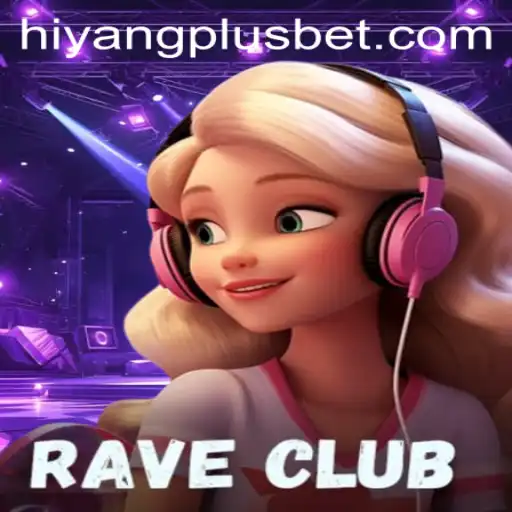Discover the Electrifying World of RaveClub: An In-Depth Look at HIYANGPLUS