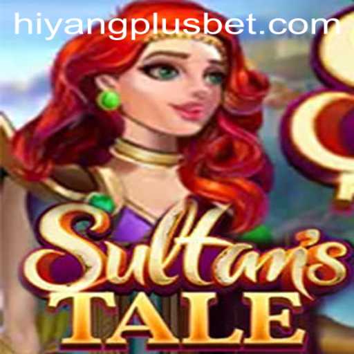 Exploring Sultanstale: A Captivating Adventure Enhanced by HIYANGPLUS