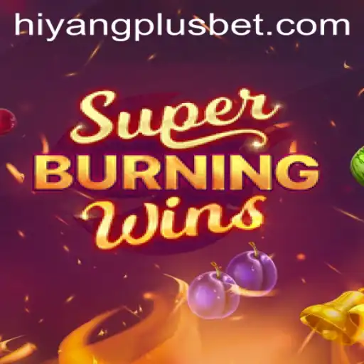 Exploring the Exciting World of SuperBurningWins with HIYANGPLUS