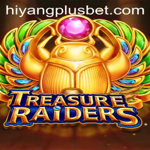 Exploring the Exciting World of TREASURERAIDERS: A Comprehensive Guide with HIYANGPLUS