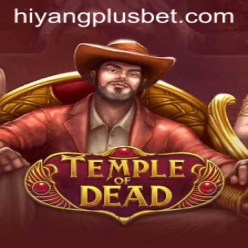 Temple of Dead: A Thrilling Adventure Awaits with HIYANGPLUS