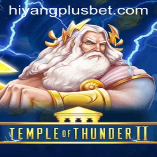 Temple of Thunder II: Unleash the Power of HIYANGPLUS