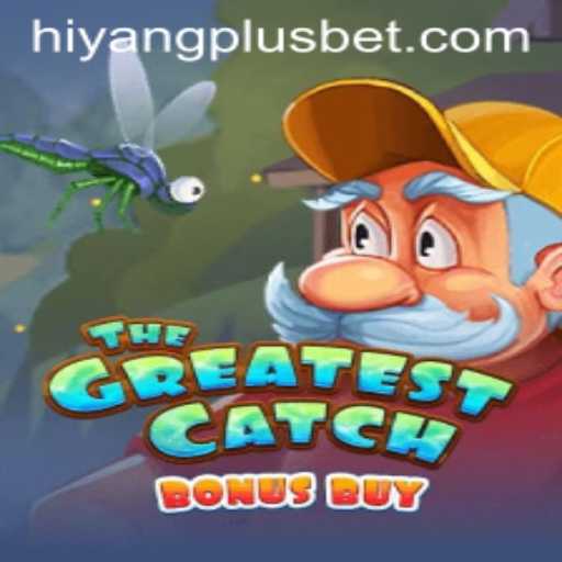 TheGreatestCatchBonusBuy Game: A Deep Dive into the HIYANGPLUS Experience