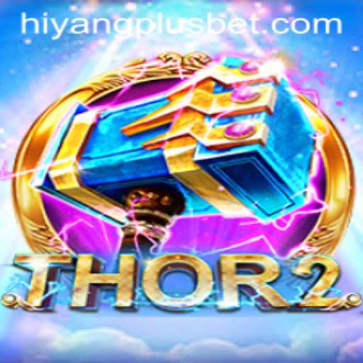 Unveiling Thor2: A Journey into the Mythic Realms with HIYANGPLUS
